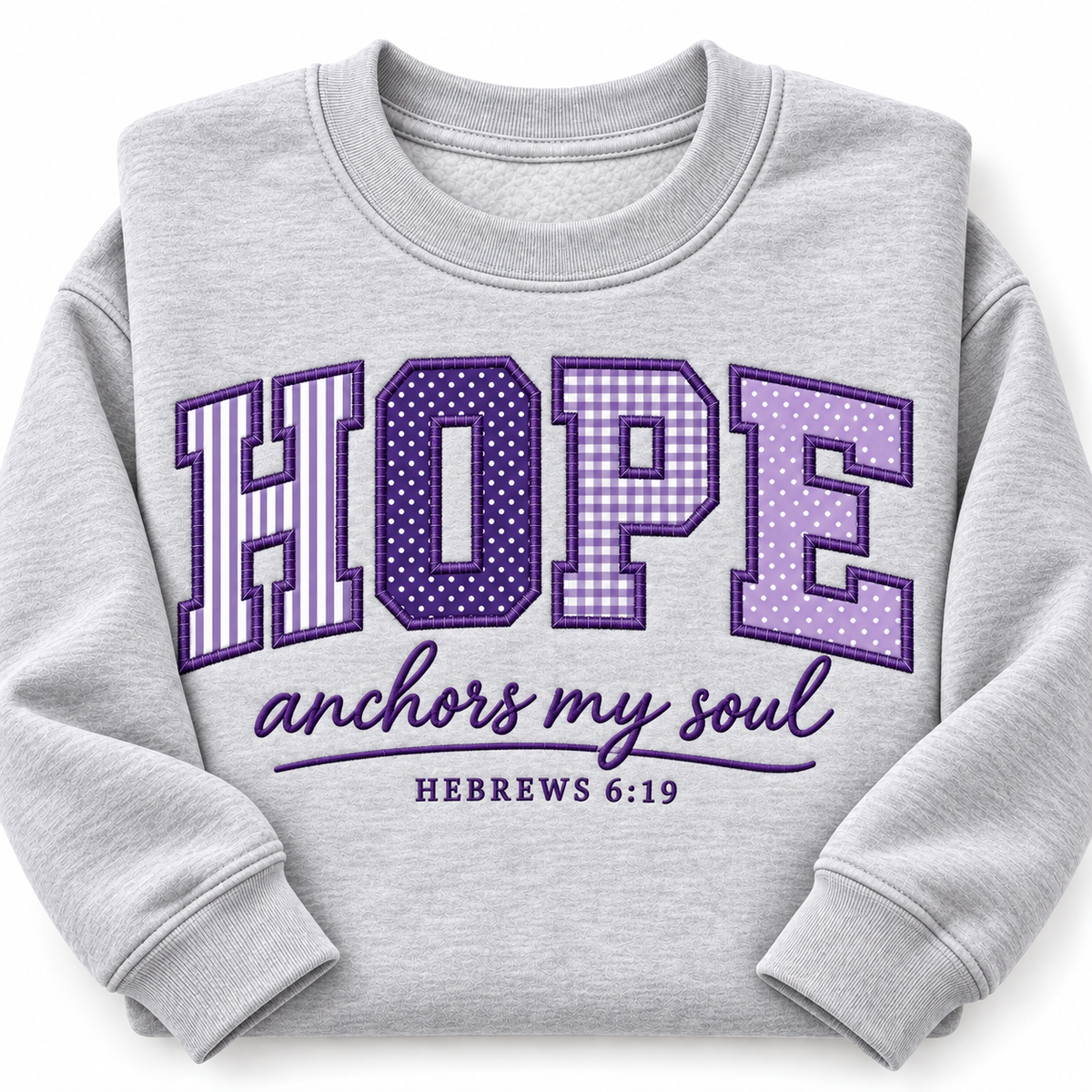 Personalized Hope Anchors My Soul Sweatshirt - Hebrews 6:19 Appliqué Christian Crewneck