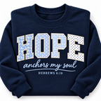 Personalized Hope Anchors My Soul Sweatshirt - Hebrews 6:19 Appliqué Christian Crewneck
