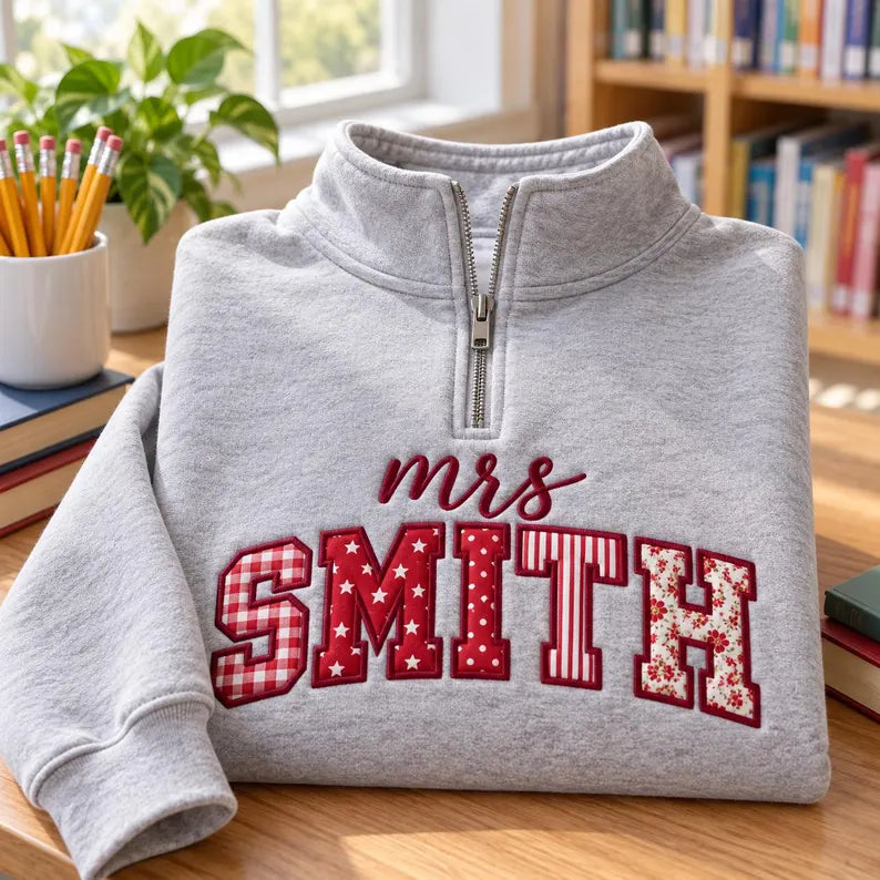 Personalized Mrs Last Name Quarter Zip - Patchwork Appliqué Teacher Sweatshirt