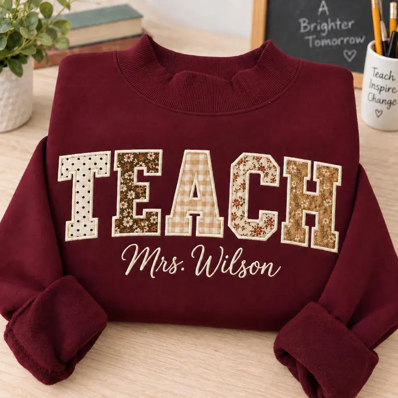 Personalized Teacher Sweatshirt - TEACH Applique Name Crewneck